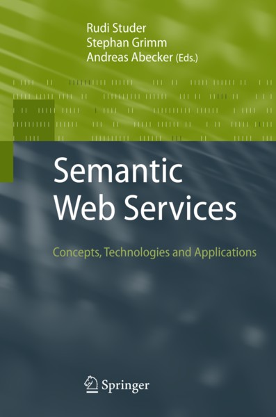 Semantic Web Services Concepts Technologies And Applications 1st Edition Stefan Fischer