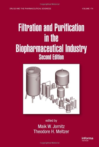 Filtration And Purification In The Biopharmaceutical Industry 2nd Edition Drugs And The Pharmaceutical Sciences 2nd Edition Maik W Jornitz