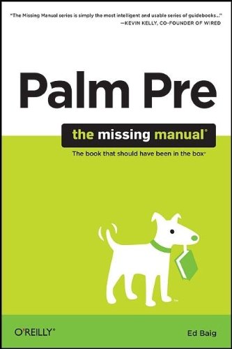 Palm Pre The Missing Manual 1st Edition Ed Baig