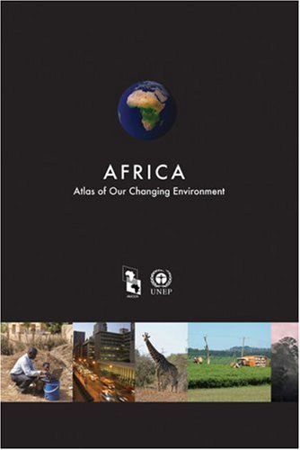 Africa Atlas Of Our Changing Environment United Nations