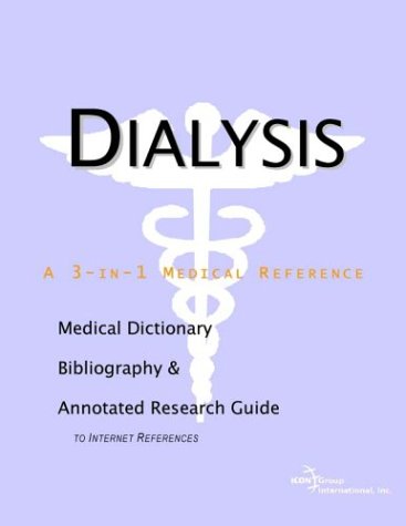 Dialysis A Medical Dictionary Bibliography And Annotated Research Guide To Internet References Health Publica Icon Health Publications