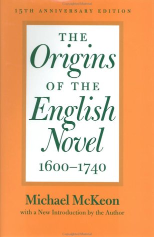 The Origins Of The English Novel 16001740 Michael Mckeon