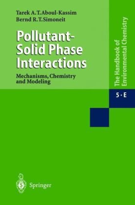 Pollutantsolid Phase Interactions Handbook Of Environmental Chemistry 1st Tarek A Kassim