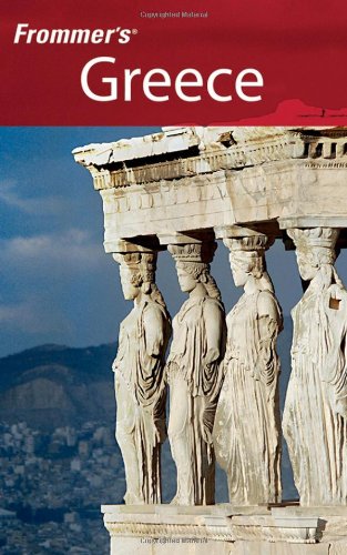 Frommers Greece 2005 Frommers Complete 5th John S Bowman