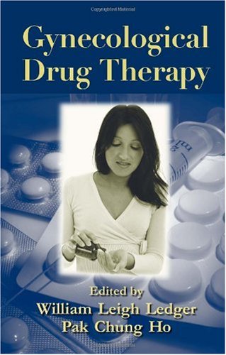 Gynecological Drug Therapy 1st Edition William Ledger Pak Chung Ho