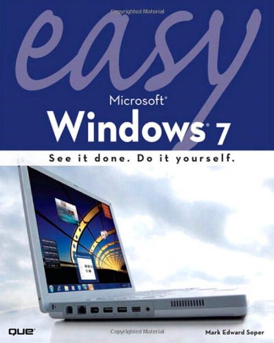 Easy Microsoft Windows 7 1st Edition Mark Edward Soper