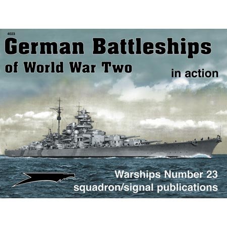German Battleships Of Wwii In Action Warships No 23 1st Robert C Stern
