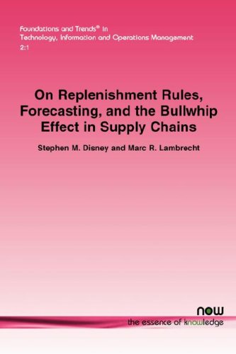 On Replenishment Rules Forecasting And The Bullwhip Effect In Supply Chains Stephen M Disney