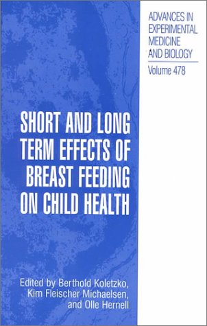 Short And Long Term Effects Of Breast Feeding On Child Health 1st Edition Otmar Tnz Auth