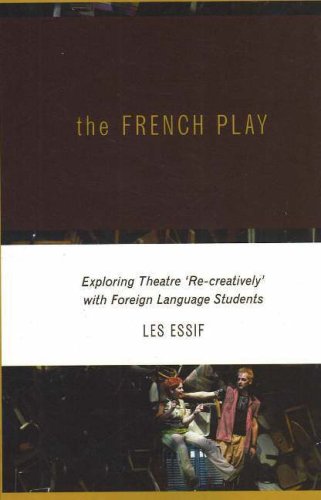 The French Play Exploring Theatre Les Essif