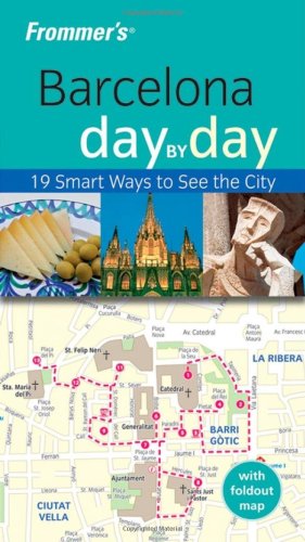 Frommers Barcelona Day By Day Frommers Day By Day 1st Edition Neil Edward Schlecht