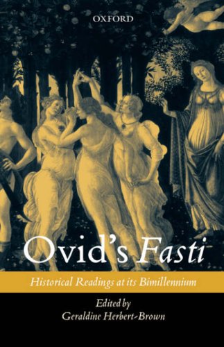 Ovids Fasti Historical Readings At Its Bimillennium Geraldine Herbertbrown Ed
