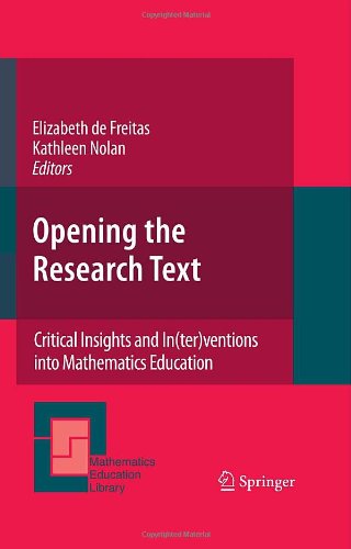 Opening The Research Text Critical Insights And Interventions Into Mathematics Education Mathematics Education Library 1st Edition Elizabeth De Freitas