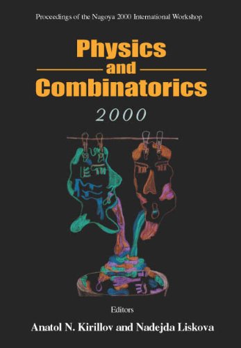Physics And Combinatorics 2000 Proceedings Of The Nagoya 2000 International Workshop Anatol N Kirillov