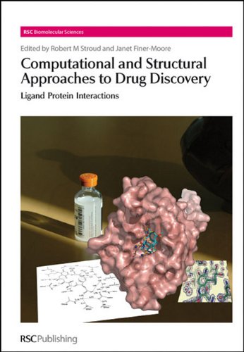 Computational And Structural Approaches To Drug Discovery Ligandprotein Interactions Rsc Biomolecular Sciences 1st Edition R Stroud