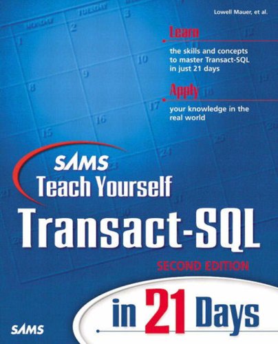 Sams Teach Yourself Transactsql In 21 Days 2nd Edition Sams Teach Yourself 2nd Edition Lowell Mauer
