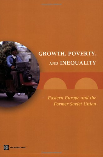Growth Poverty And Inequality Eastern Europe And The Former Soviet Union Asad Alam Author