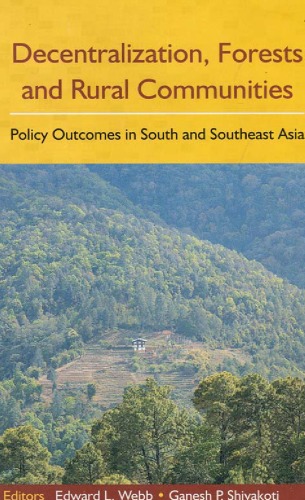Decentralization Forests And Rural Communities Policy Outcomes In Southeast Asia Edward L Webb