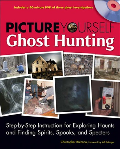 Picture Yourself Ghost Hunting Christopher Balzano