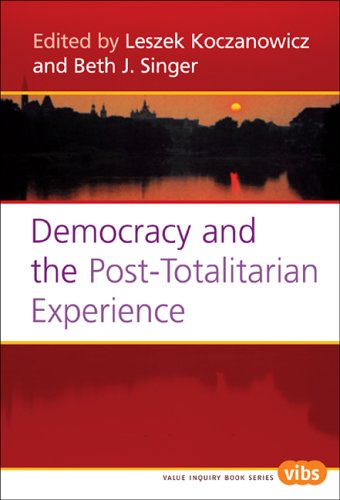 Democracy And The Posttotalitarian Experience Value Inquiry Book 167 Leszek Koczanowicz