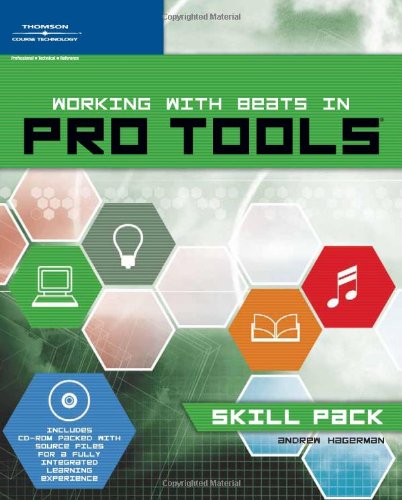 Working With Beats In Pro Tools Skill Pack 1st Edition Andrew Lee Hagerman