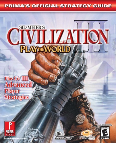 Sid Meiers Civilization Iii Advanced Strategies Ptw Goty Primas Official Strategy Guide David Ellis