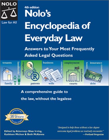 Nolos Encyclopedia Of Everyday Law Answers To Your Most Frequently Asked Legal Questions 4th Edition 4th Shae Irving