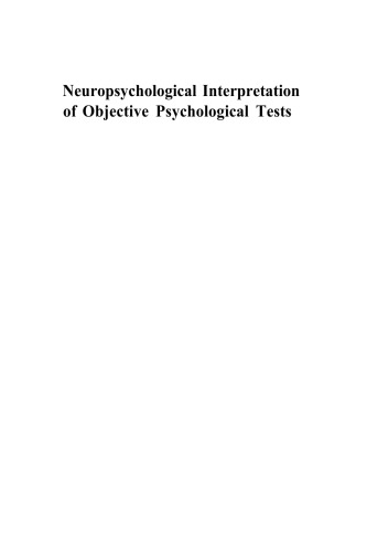 Neuropsychological Interpretations Of Objective Psychological Tests Critical Issues In Neuropsychology Charles J Golden