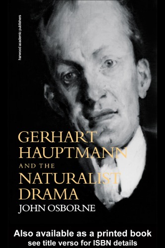 Gerhart Hauptmann And The Naturalist Drama German Theatre Archive John Osborne
