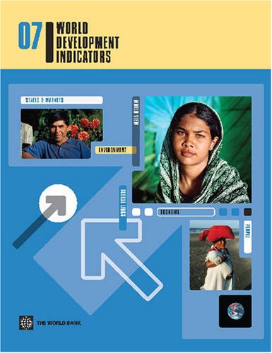 World Development Indicators 2007 World Development Indicators World Bank