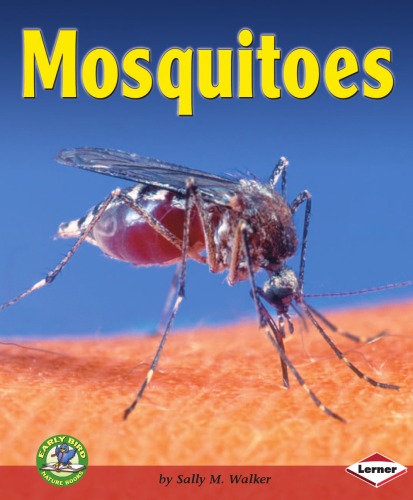 Mosquitoes Early Bird Nature Books Sally M Walker