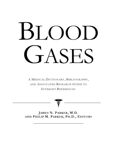 Blood Gases A Medical Dictionary Bibliography And Annotated Research Guide To Internet References Icon Health Publications
