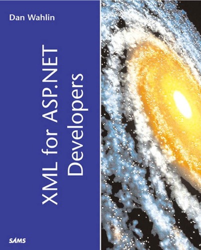 Xml For Aspnet Developers Kaleidoscope Dan Wahlin