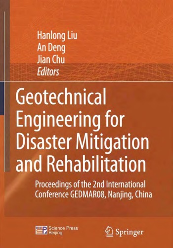 Geotechnical Engineering For Disaster Mitigation And Rehabilitation Proceedings Of The 2nd International Conference Gedmar08 Nanjingchina Hanlong Liu