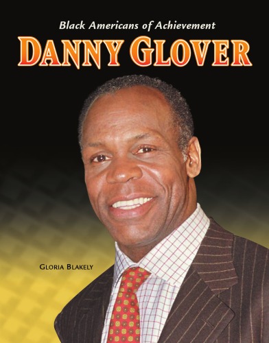 Danny Glover Black Americans of Achievement 1st Edition by Gloria Blakely ISBN 0791062856 9780791062852