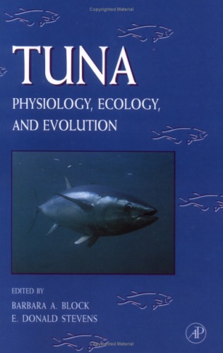 Tuna Physiology Ecology And Evolution Barbara Block And E Stevens Eds