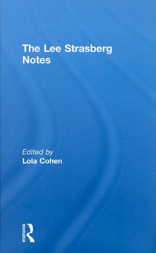 The Lee Strasberg Notes 1st Edition Lola Cohen