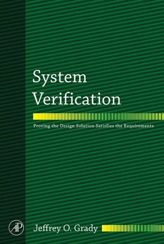 System Verification Proving The Design Solution Satisfies The Requirements Jeffrey O Grady