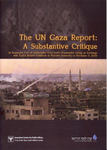 The Un Gaza Report A Substantive Critique An Expanded Text Of Ambassador Dore Gold S Presentation During An Exchange With Justice Richard Goldstone At Brandeis University November 52009 Ambassador Dore Gold With Lt Col Ret Jonathan Dahoah Halevi