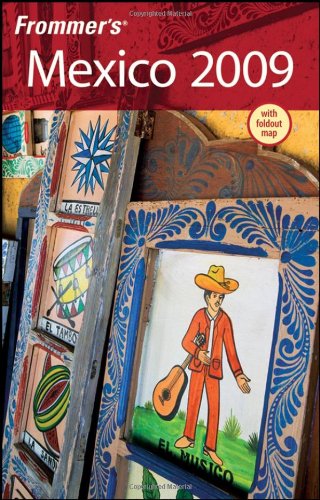 Frommers Mexico 2009 Frommers Complete Revised David Baird