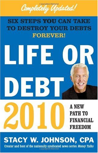 Life Or Debt 2010 A New Path To Financial Freedom Original Stacy Johnson