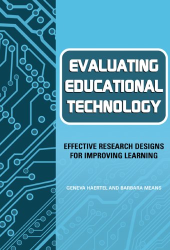 Evaluating Educational Technology Effective Research Designs For Improving Learning Linda G Roberts