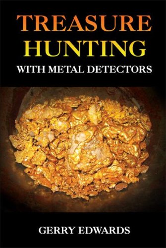 Treasure Hunting With Metal Detectors Gerry Edwards