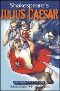 Shakespeares Julius Caesar Manga Edition The Manga Edition William Shakespeare