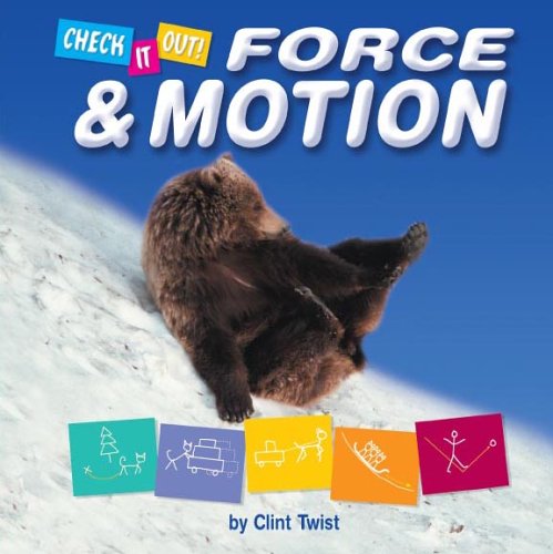 Force Motion Check It Out Clint Twist