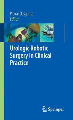 Urologic Robotic Surgery In Clinical Practice 1st Edition Oussama Elhage