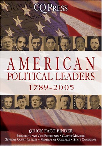 American Political Leaders 17892005 American Leaders Revised Cq Press Editors