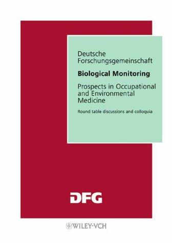 Biological Monitoring Prospects In Occupational And Environmental Medicine Heutige Und Knftige Mglichkeiten In Der Arbeits Und Umweltmedizin Jrgen Angerer