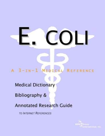 E Coli A Medical Dictionary Bibliography And Annotated Research Guide To Internet References Health Publica Icon Health Publications