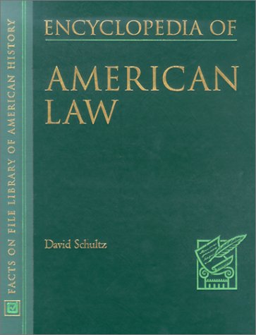Encyclopedia Of American Law Facts On File Library Of American History David A Schultz
